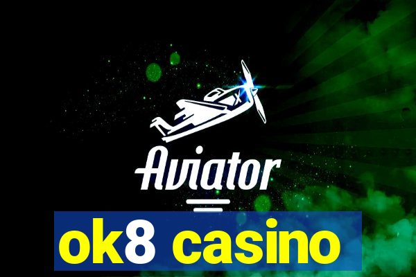 ok8 casino